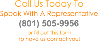 Call Us Today For a Free Quote - 801-505-9956 - or fill out this form to have someone contact you!